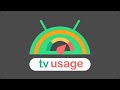 Tv usage for android tv  digital wellbeing and screen time assistant