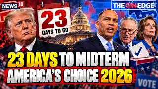 U.S. Midterms 2026 LIVE: 23 Days Left! The Key Races That Could Decide America’s Future | N18G