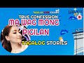 🔴MA WAG MONG PİGİLAN | TRUE CONFESSION |TAGALOG TRUE STORIES