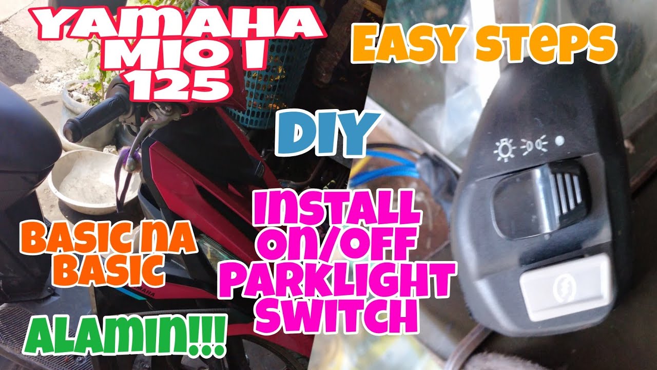 Yamaha Mio i 125 DIY Paano Magkabit ng On/Off, Parklight Switch sa inyung Motorsiklo. Alamin.