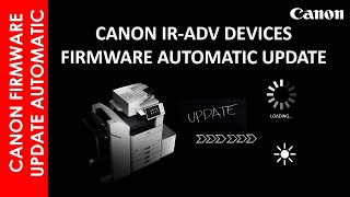 AUTOMATIC FIRMWARE UPDATE IN IMAGE RUNNER ADVANCE