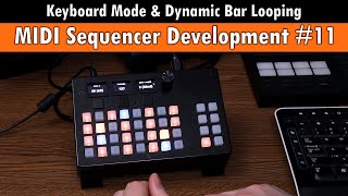 11) Keyboard Mode &amp; Dynamic Bar Looping (MIDI Sequencer Development)