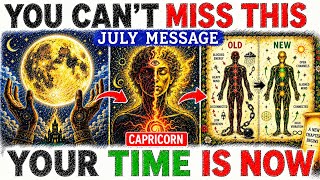 Capricorn ♑ July Message: 7 Quiet Signs Your Life Is Beginning to Shift