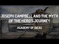 Joseph Campbell and the Myth of the Hero's Journey