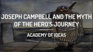 Joseph Campbell and the Myth of the Hero