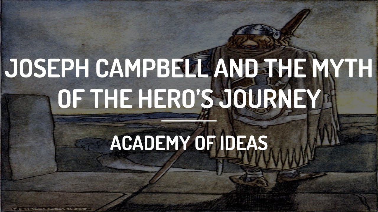 Joseph Campbell and the Myth of the Hero's Journey