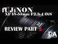 Fujinon XF 18-55mm F2.8-4 Review Part 2 | 4K