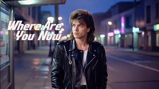 Richard Marx ¬ Where are You Now ~ Love Song Nostalgia 80