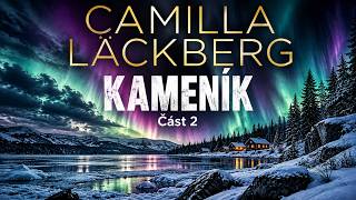 Kameník – Camilla Läckberg | Část 2 | Temná minulost | Severské krimi thriller | Audiokniha
