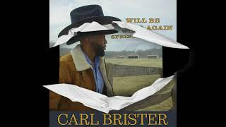 Carl Brister Invite to Fans-Will Be Spring Again (short)
