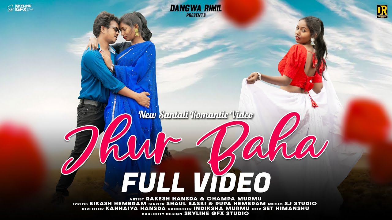 JHUR BAHA|NEW SANTHALI ROMANTIC FULL VIDEO|RAKESH HANSDA CHAMPA MURMU|SHAUL BASKI RUPA HEMBROM//2024