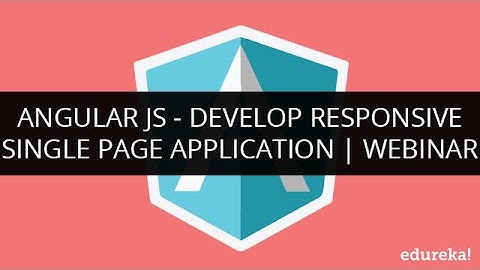 Develop AngularJS Single Page Application | AngularJS Application Development | Edureka