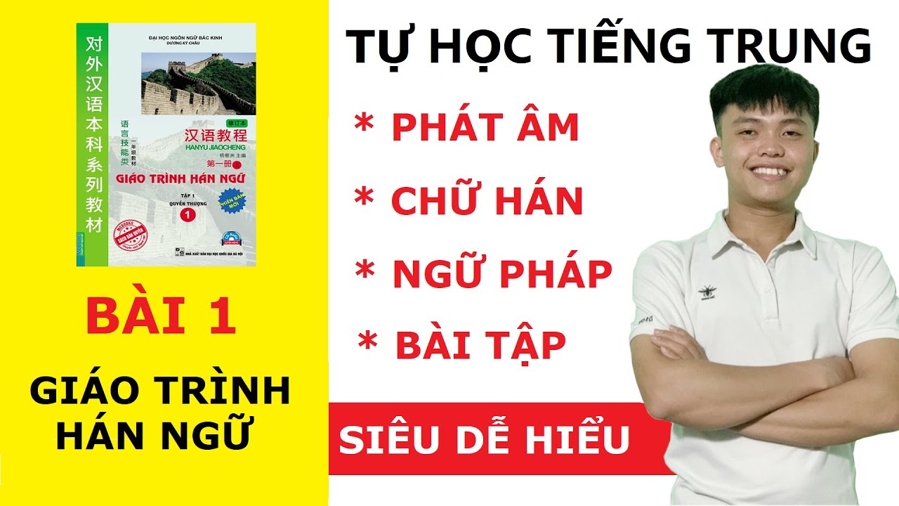 Học tiếng hoa online cho người mới bắt đầu | Tự học tiếng Trung cho người mới bắt đầu – Bài 1 Giáo trình Hán ngữ | Nguyễn Thành Luân