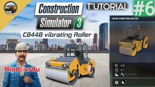 Construction simulator 3 #6/CB44B Vibrating Roller - Tutorial/ Game play Hindi-urdu/#sunnysimulator