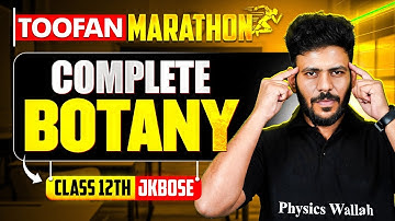 JKBOSE Class 12th | Complete Botany🔥 (Theory + CYQ’s) | TOOFAN Marathon 🌪