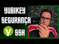 Como Proteger Suas Conexões SSH com YubiKey