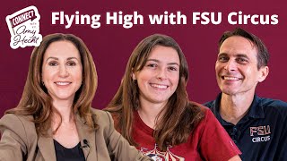 Flying High with FSU Circus | Connect with VP Amy Hecht Episode 8