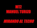 MTZ Manuel Turizo Mirando Al Techo Letra Lyric mp3
