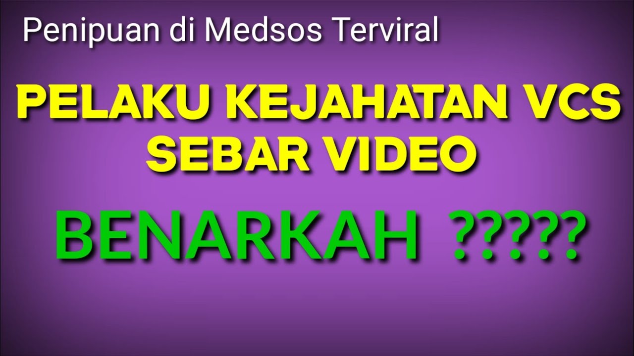 KONSULTASI TENTANG VCS (APAKAH VIDEO VCS AKAN DISEBARKAN?) - YouTube