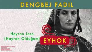 Dengbej Fadıl - Heyran Jaro  [ Eyhok No.2 © 2004 Kalan Müzik ] Resimi