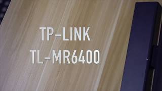 TP-LINK TL-MR6400 Unboxing and Crappy Review