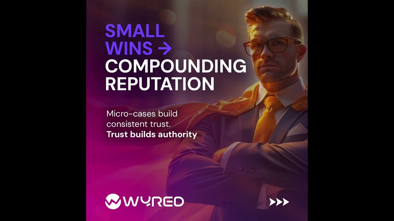 Micro-Cases That Build Reputation.