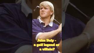 John Daly: Golf Legend or Rebellious Icon? | The Truth Behind the Myth