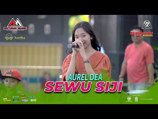 SEWU SIJI - AUREL DEA || AA JAYA MUSIC x Pemuda Rejoagung Kidul x KARTIKA PRODUCTION class=