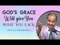 Gods grace will give you what you lack  dr dgs dhinakaran