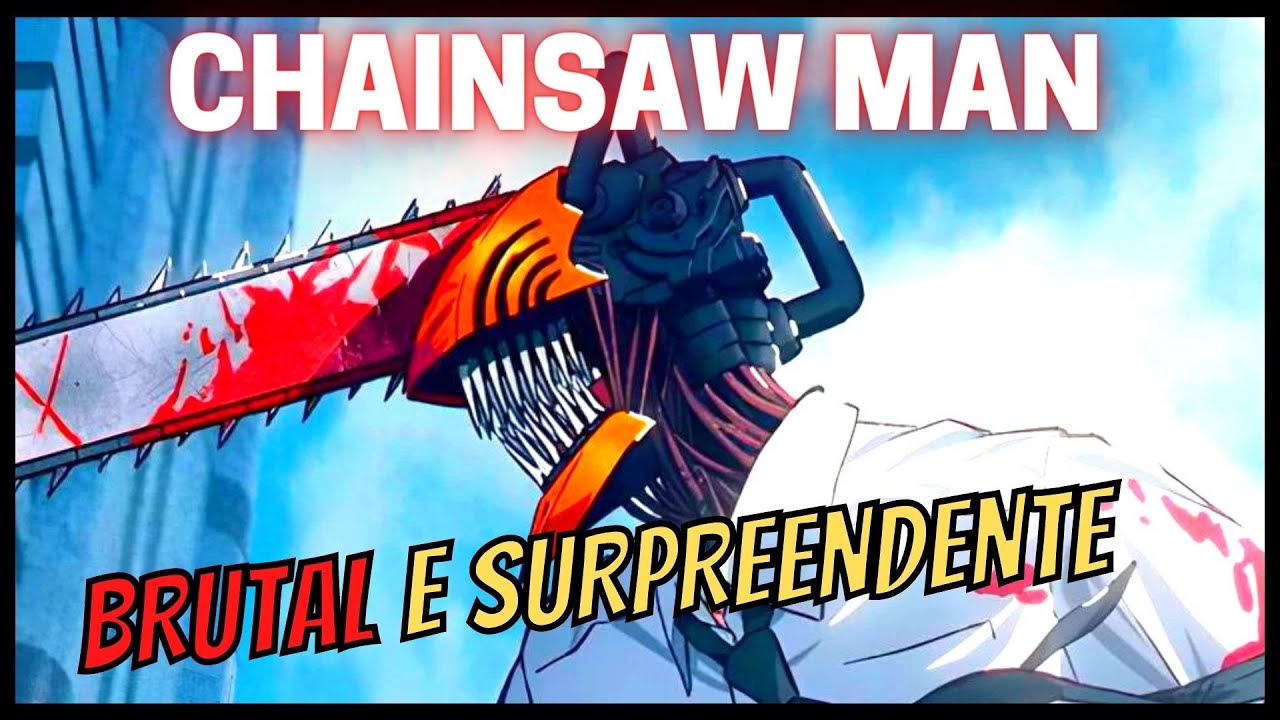E se você fosse um homem-motoserra? Parte 1. . Anime: Chainsaw Man