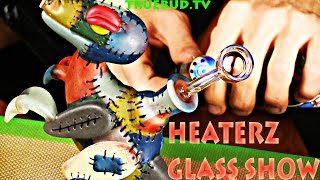 HEATERZ GLASS SHOW *Elbo x Muller raptor*