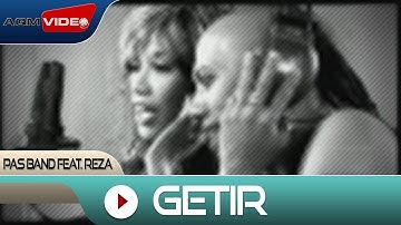Pas Band feat. Reza - Getir | Official Music Video
