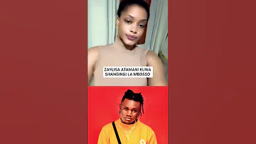 ZAYLISA ATAMANI KUWA SHANGINGI LA MBOSSO 