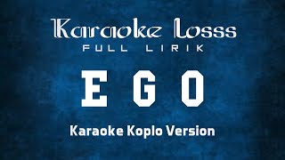 Download Lagu Ego - Karaoke Losss MP3
