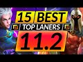 15 BEST TOP LANE Champions to MAIN and RANK UP in 11.2 - Tips for Season 11 - LoL Guide