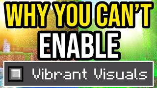 Why You Can't Turn On Vibrant Visuals In Minecraft Bedrock PS4, PS5, Xbox, MCPE, Switch & PC!