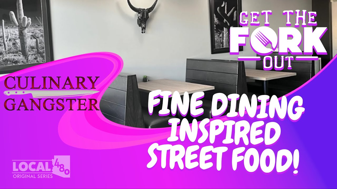 Culinary Gangster: Fine Dining Inspired Street Food In Scottsdale AZ | Get The Fork Out!