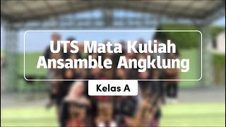 UTS MK Ansamble Angklung-Kelas A