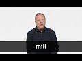 How to pronounce MILL in American English