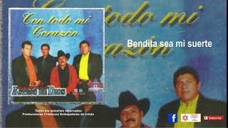 Música Grupera Cristiana  Bendita Sea Mi Suerte