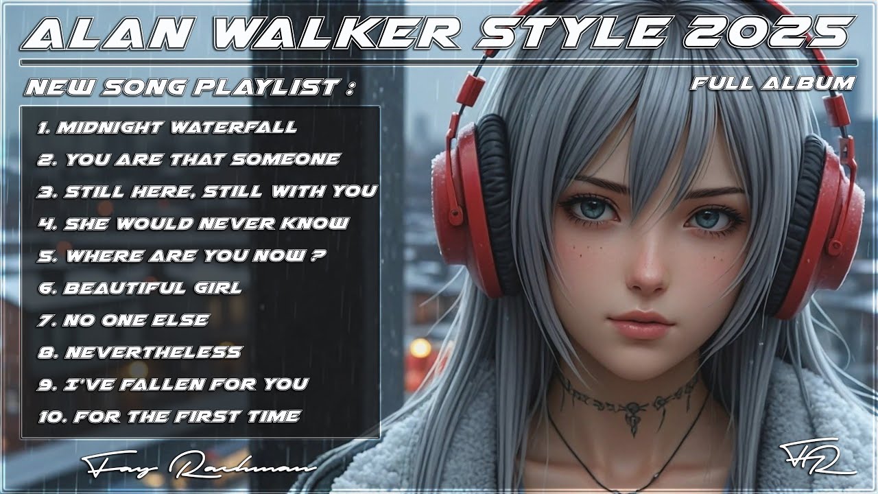 Alan Walker Style | New Song Playlist 2025 | Full Album v.1.9 | Fay Rachman Music 