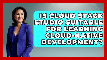 Is Cloud Stack Studio Suitable for Learning Cloud-Native Development? | Cloud Stack Studio News