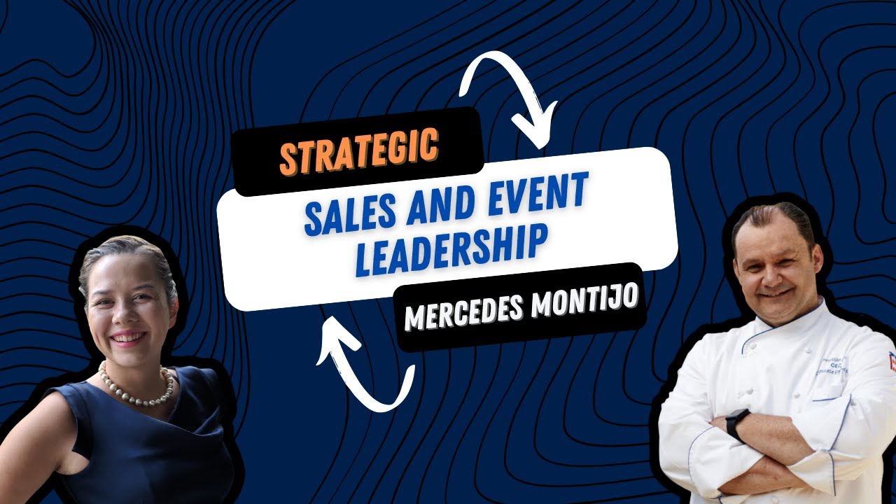 Strategic Sales and Event Leadership with Mercedes Montijo