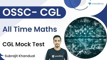 CGL Mock Test | OSSC Exam | All Time Maths by Subrajit Khandual