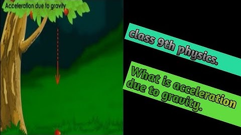 class 9th physics (gravitation) what is acceleration due to gravity.#shorts.