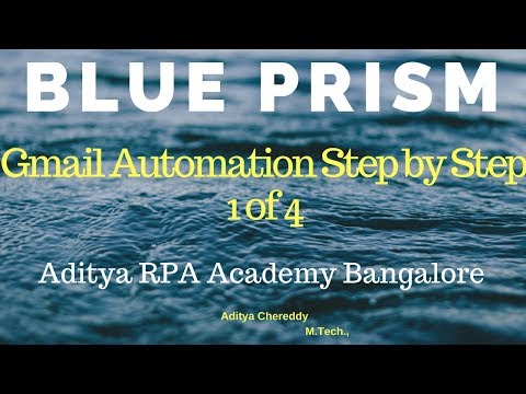 BluePrism Gmail Automation Step by Step G001 Aditya RPA Academy BTM Layout