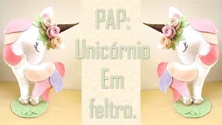 PAP: UnicÃ³rnio em Feltro