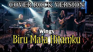 Wings  Biru Mata Hitamku  Cover Rock Version  