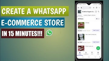 How To Create A Mini E-commerce WhatsApp Store Within 15 Minutes.