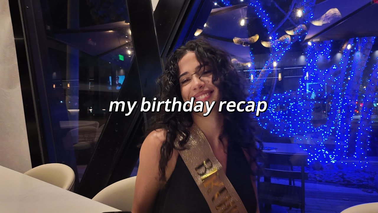 turning 23 back home | birthday recap vlog